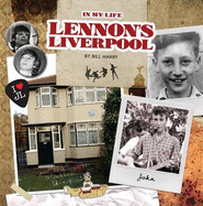 Lennon's Liverpool - in My Life - Harry, Bill