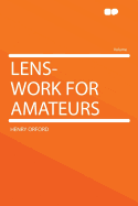Lens-Work for Amateurs