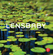 Lensbaby: Bending Your Perspective