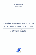 L'enseignement avant 1789 et pendant la R?volution