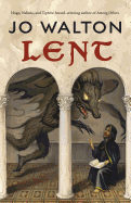 Lent: A Novel of Many Returns