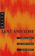 Lent and Lost: Foreign Credit and Third World Development
