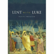 Lent with Luke
