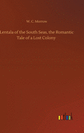 Lentala of the South Seas, the Romantic Tale of a Lost Colony