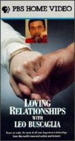 Leo Buscaglia: Loving Relationships - 
