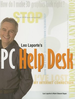 Leo Laporte's PC Help Desk - Laporte, Leo, and Soper, Mark Edward