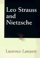 Leo Strauss and Nietzsche