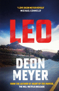 Leo: the thrilling new novel from the author of major Netflix series Heart of the Hunter, WINNER OF THE AKTV PRIZE FOR BEST AFRIKAANS THRILLER OF 2024