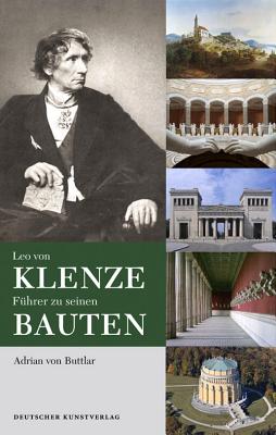 Leo Von Klenze: F?hrer Zu Seinen Bauten - Buttlar, Adrian