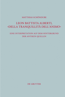 Leon Battista Alberti, "Della tranquillit? dell'animo" - Schndube, Matthias