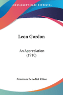 Leon Gordon: An Appreciation (1910)