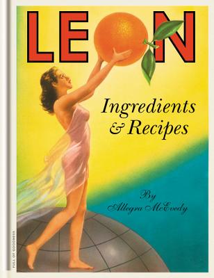 Leon: Ingredients & Recipes - McEvedy, Allegra