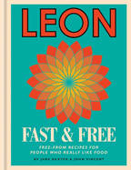 Leon: Leon Fast & Free: Free-from recipes for people who really like food