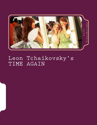 Leon Tchaikovsky's Time Again - Tchaikovsky, Leon