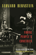 Leonard Bernstein and His Young People's Concerts