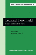 Leonard Bloomfield: Essays on His Life & Work