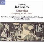 Leonardo Balada: Guernica; Symphony No. 4; Zapata