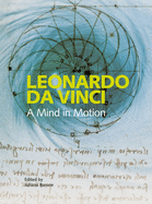Leonardo da Vinci: A Mind in Motion