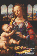 Leonardo Da Vinci Cuaderno: La Virgen del Clavel - Perfecto Para Tomar Notas - Diario Elegante - Ideal Para La Escuela, El Estudio, Recetas O Contraseas