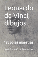 Leonardo da Vinci, dibujos: 195 obras maestras