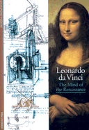 Leonardo DA Vinci: The Mind of the Renaissance