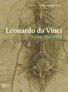 Leonardo da Vinci: Under the Skin