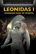 Leonidas I: Warrior King of Sparta