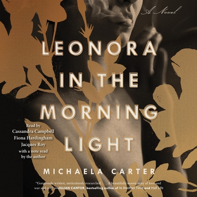 Leonora in the Morning Light - Carter, Michaela (Read by), and Hardingham, Fiona (Read by), and Campbell, Cassandra (Read by)
