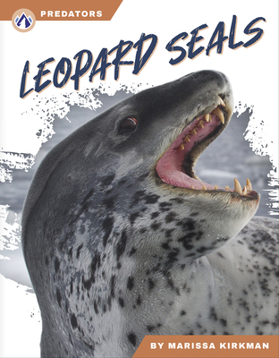 Leopard Seals - Kirkman, Marissa