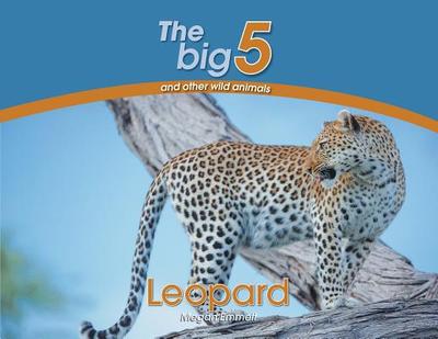 Leopard: The Big 5 and other wild animals - Emmett, Megan