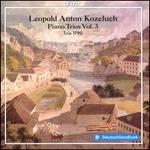 Leopold Anton Kozeluch: Piano Trios, Vol. 3
