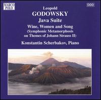 Leopold Godowsky: Java Suite; Wine, Women and Song - Konstantin Scherbakov (piano)