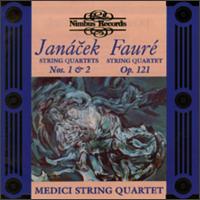 Leos Jancek: String Quartets Nos. 1 & 2; Gabriel Faur: String Quartet Op. 121 - David Matthews (violin); Ivo Jan van der Werff (viola); Medici Quartet; Paul Robertson (violin); Tony Lewis (cello)