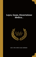 Lepra, Quam, Dissertatione Medica...