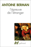 L'epreuve de l'etranger: culture et traduction Allemagne romantique