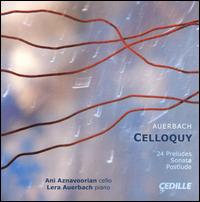 Lera Auerbach: Celloquy - Ani Aznavoorian (cello); Lera Auerbach (piano)