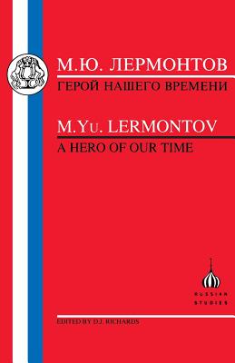 Lermontov: Hero of Our Time - Lermontov, M Iu, and Richards, D J