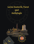 Lerne Esoterik, Tarot und Astrologie