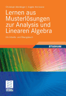 Lernen Aus Musterlosungen Zur Analysis Und Linearen Algebra: Ein Arbeits- Und Ubungsbuch