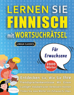LERNEN SIE FINNISCH MIT WORTSUCHR?TSEL F?R ERWACHSENE - Entdecken Sie, Wie Sie Ihre Fremdsprachenkenntnisse Mit Einem Lustigen Vokabeltrainer Verbessern K÷nnen - Finden Sie 2000 W÷rter Um Zuhause Zu ?ben