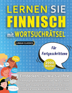 LERNEN SIE FINNISCH MIT WORTSUCHR?TSEL F?R FORTGESCHRITTENE - Entdecken Sie, Wie Sie Ihre Fremdsprachenkenntnisse Mit Einem Lustigen Vokabeltrainer Verbessern Knnen - Finden Sie 2000 Wrter Um Zuhause Zu ?ben
