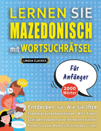 LERNEN SIE MAZEDONISCH MIT WORTSUCHR?TSEL F?R ANF?NGER - Entdecken Sie, Wie Sie Ihre Fremdsprachenkenntnisse Mit Einem Lustigen Vokabeltrainer Verbessern Knnen - Finden Sie 2000 Wrter Um Zuhause Zu ?ben