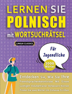 LERNEN SIE POLNISCH MIT WORTSUCHRTSEL FR JUGENDLICHE - Entdecken Sie, Wie Sie Ihre Fremdsprachenkenntnisse Mit Einem Lustigen Vokabeltrainer Verbessern Knnen - Finden Sie 2000 Wrter Um Zuhause Zu ben