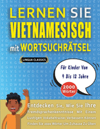 LERNEN SIE VIETNAMESISCH MIT WORTSUCHR?TSEL F?R KINDER VON 9 BIS 12 JAHRE - Entdecken Sie, Wie Sie Ihre Fremdsprachenkenntnisse Mit Einem Lustigen Vokabeltrainer Verbessern Knnen - Finden Sie 2000 Wrter Um Zuhause Zu ?ben