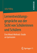 Lernentwicklungsgesprche Aus Der Sicht Von Schlerinnen Und Schlern: Eine Mixed-Methods-Studie an Gymnasien