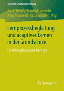 Lernprozessbegleitung Und Adaptives Lernen in Der Grundschule: Forschungsbezogene Beitrage