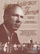 Leroy Anderson for Strings: For String Quartet or String Orchestra, Conductor Score