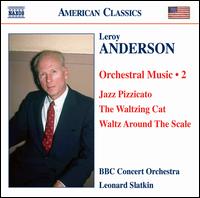 Leroy Anderson: Orchestral Music, Vol. 2 - Alistair Young (piano); David McCallum (trumpet); BBC Concert Orchestra; Leonard Slatkin (conductor)