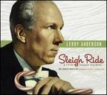 Leroy Anderson: Sleigh Ride and Other Holiday Favorites