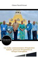 Les coles communautaires d'inspiration baha'ie: processus d'expansion en Afrique francophone